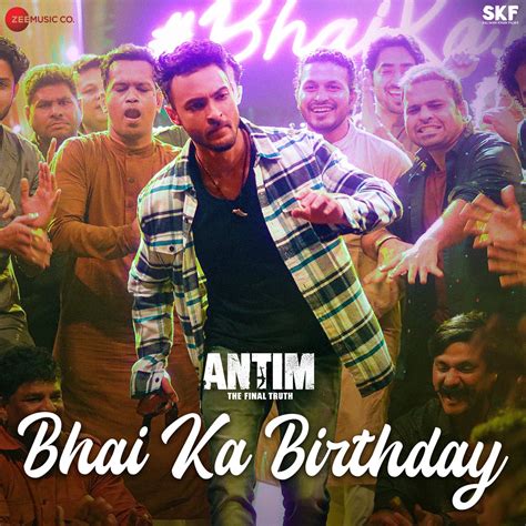 ‎Bhai Ka Birthday (From "Antim - The Final Truth") - Single par Sajid ...