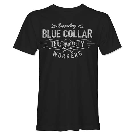 Support Blue Collar Workers T-Shirt – thugnastymma