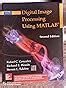 Buy DIGITAL IMAGE PROCESSING USING MATLAB, 2ND EDN Book Online at Low ...