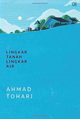 Lingkar Tanah Lingkar Air (Indonesian Edition) : Tohari, Ahmad: Amazon ...