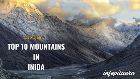 Top 10 Mountains in India: A Complete Detailed Guide