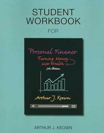 Buy Student Workbook for Personal Finance: Turning Money into Wealth ...