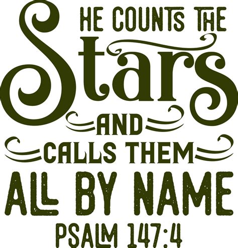 He counts the stars and calls them all by name, Psalm, Bible verse ...