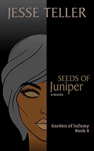 Seeds of Juniper (Garden of Infamy Book 4) eBook : Teller, Jesse ...
