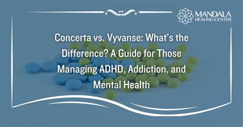 Concerta vs Vyvanse: Similarities and Differences