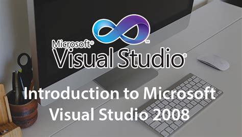 Image result for Visual Studio 2008 Tutorial Video