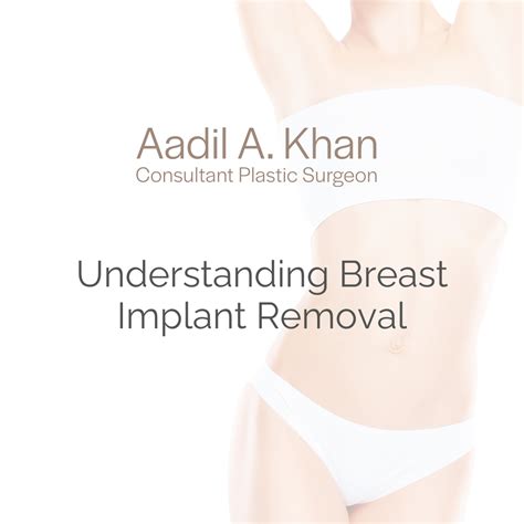 Understanding Breast Implant Removal | Aadil A. Khan | Plastic Surgeon ...