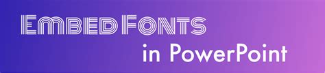 Embed Font in PowerPoint (2010 - 2019) | SlideLizard®
