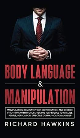 Buy Body Language & Manipulation: Dominate Your Conversation and Decode ...