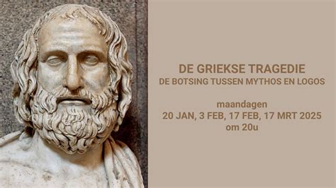 Reeks De Griekse Tragedie - de botsing tussen mythos en logos , De Brug ...