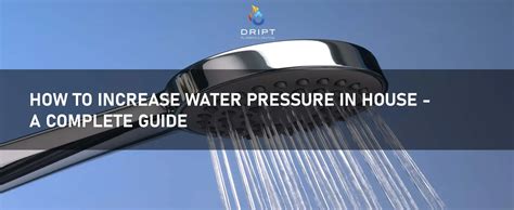 How To Increase Water Pressure In House | Dript
