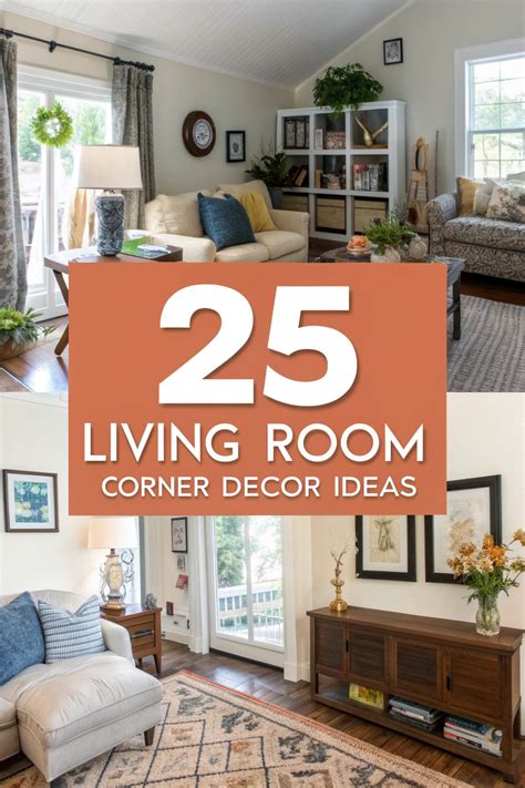 25 Genius Living Room Corner Decor Ideas to Finally Fill That Empty ...