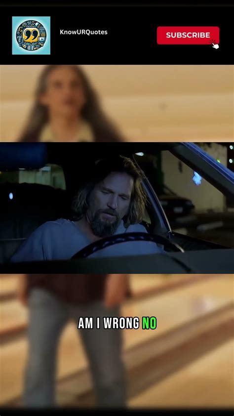Walter's Iconic 'Am I Wrong?' Scene | The Big Lebowski - YouTube