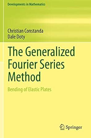 Buy The Generalized Fourier Series Method: Bending of Elastic Plates ...