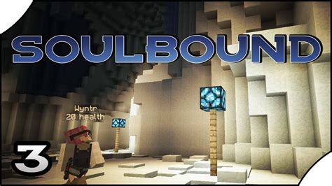 Soulbound: Minecraft Adventure || 3 || - YouTube