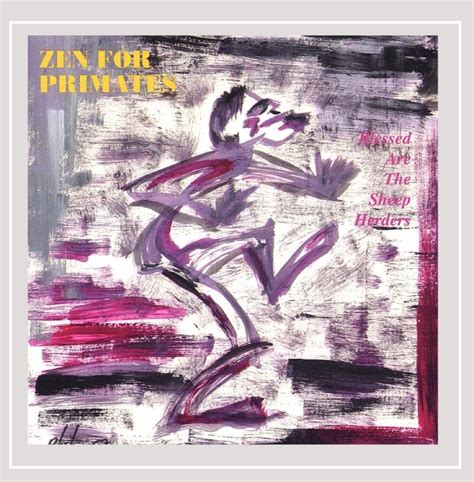 Blessed Are the Sheep Herders: Zen for Primates: Amazon.in: Music}
