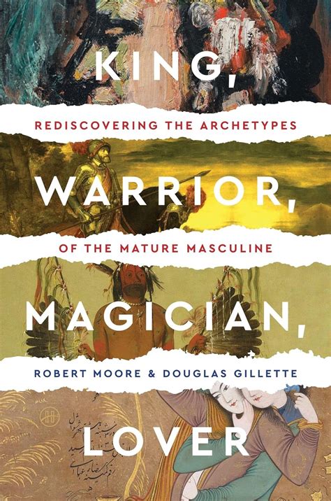 King, Warrior, Magician, Lover : Moore, Robert, Gillette, Doug: Amazon ...