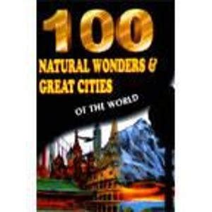 Amazon.in: Buy 100 Natural Wonders And Great Cities Of The World Book ...