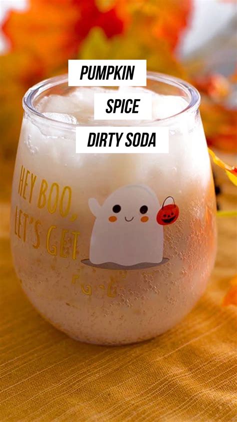 Pumpkin Spice Dirty Soda Recipe | Fall Twist on a drink favorite ...