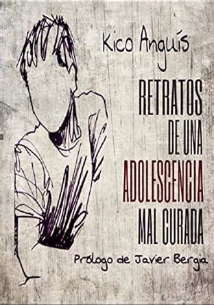 Retratos de una adolescencia mal curada (Spanish Edition) eBook ...