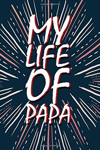 Buy My life of papa: My Life Of Papa: Memories and keepsake Journal to ...