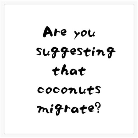 Image result for Monty Python How to Use Your Coconuts