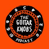 The Guitar Knobs – podcast netissä | Suomen Radiot