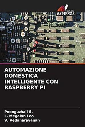 Buy Automazione Domestica Intelligente Con Raspberry Pi Book Online at ...