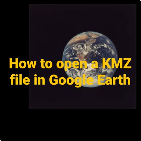 Image result for How to Open KMZ File