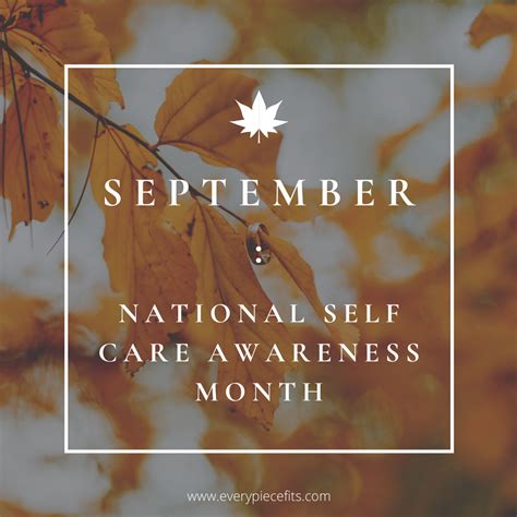 September is National Self Care Awareness Month — Every Piece Fits ...