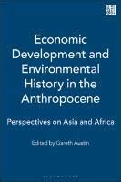 Economic Development and Environmental History in the Anthropocene ...