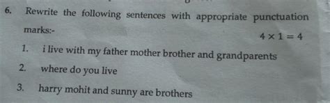 Rewrite the following sentences with appropriate punctuation - Brainly.in