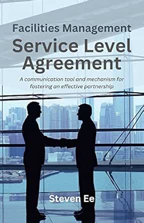 Facilities Management Service Level Agreement: A communication tool and ...