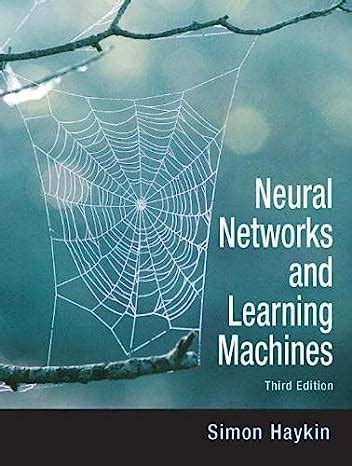 Neural Networks and Learning Machines : Haykin, Simon: Amazon.in: Books