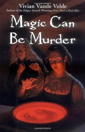 Magic Can Be Murder : Vande Velde, Vivian: Amazon.in: Books