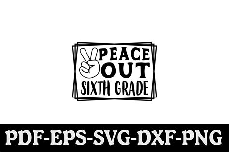 Peace out Sixth Grade Svg Afbeelding door creativekhadiza124 · Creative ...