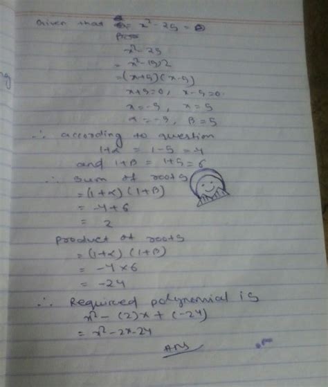 if alpha and beta are roots of the polynomial x square minus 25, find ...