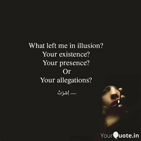 What left me in illusion?... | Quotes & Writings by ishuu😍 | YourQuote