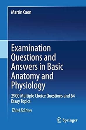 Examination Questions and Answers in Basic Anatomy and Physiology: 2900 ...