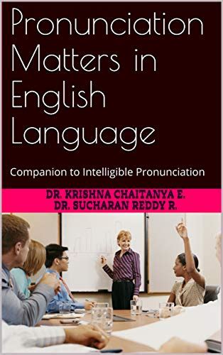 Pronunciation Matters in English Language: Companion to Intelligible ...
