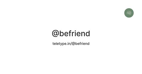 @befriend — Teletype