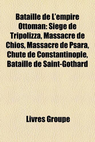 Buy Bataille de L'Empire Ottoman: Siege de Tripolizza, Massacre de ...