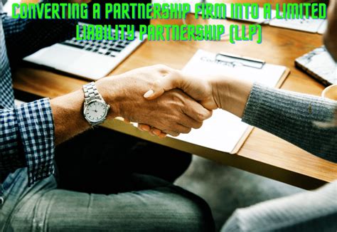 Converting a partnership firm into a Limited Liability Partnership (LLP ...