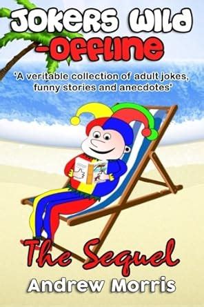 Jokers wild - Offline: The sequel: A veritable collection of jokes ...
