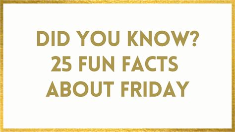 Facts About Friday - 25 Fun Friday Facts That Will WOW You!