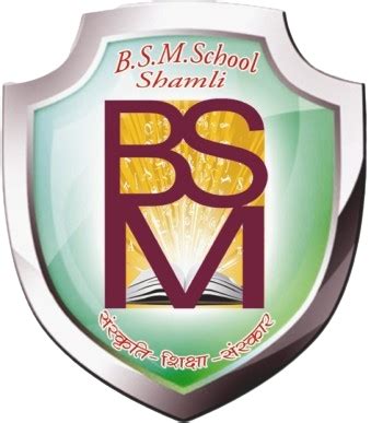 B.S.M. School
