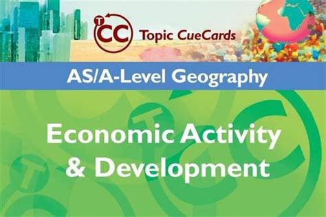 Buy AS/A-Level Geography: Economic Activity & Development Topic ...