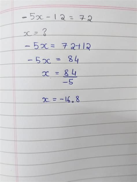 please help me what is the value of x (-5x -12 = 72) - Brainly.in