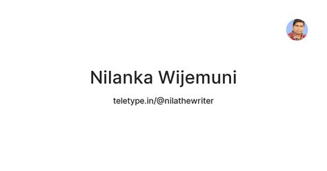 Nilanka Wijemuni — Teletype