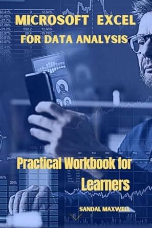 Microsoft Excel For Data Analysis : Practical Workbook for Learners ...